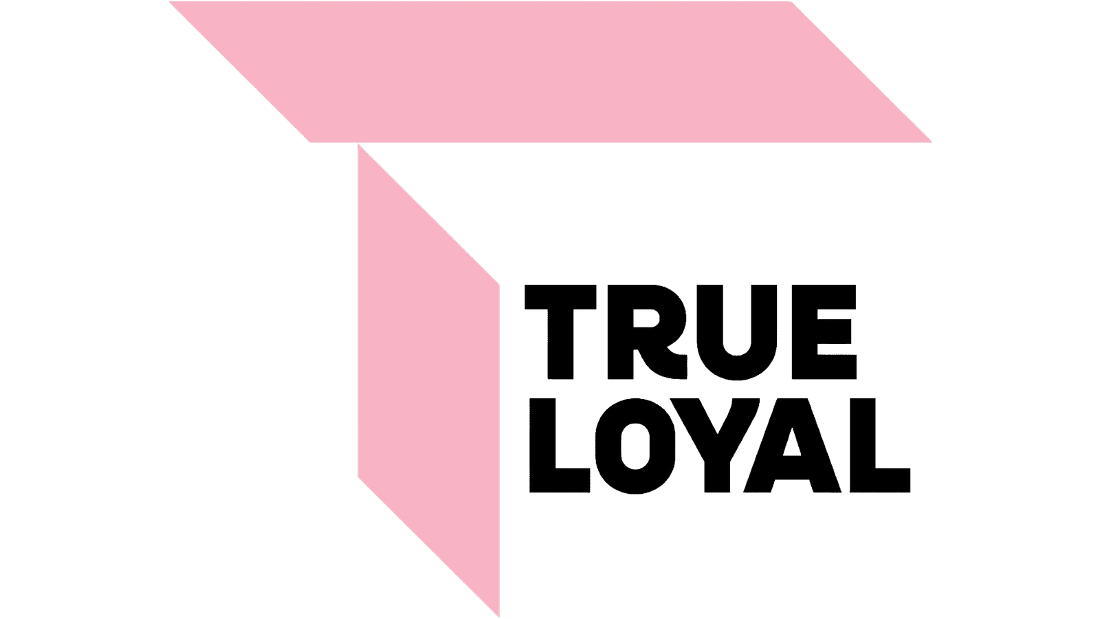 True Loyal